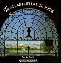 Tras las Huellas de Jesus: El Nuevo Testamento en la Tierra Santa (Spanish Edition) Tras las Huellas de Jesus: El Nuevo Testamento en la Tierra Santa (Spanish Edition)