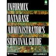 The Informix Database Administrator's Survival Guide