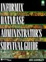Informix Database Administrator's Survival Guide