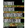 Informix Database Administrator's Survival Guide