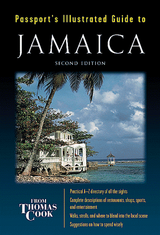 City Travel Guides Discounted  Books : Passport's Illustrated Guide to Jamaica (Passport's Illustrated Travel Guides from Thomas Cook)