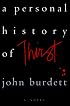 A Personal History of Thirst