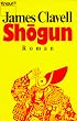 Shogun. Der Roman Japans.
