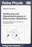 Kodierung und Signalübertragung in Neuronalen Systemen. Assoziative Netzwerke mit stochastisch feuernden Neuronen
