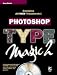 Photoshop Type Magic (Vol 2)