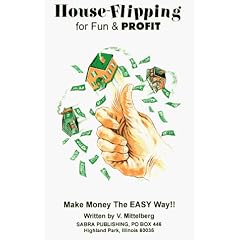 House Flipping for Fun & Profit: Make Money the Easy Way