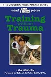 Training Without Trauma (Natural Pet Care Pocket Series)