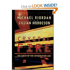 Crystal Fire: The Birth of the Information Age (Sloan Technology Series)