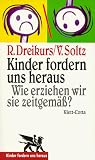 Kinder fordern uns heraus. Wie erziehen wir sie zeitgem��? - Rudolf Dreikurs
