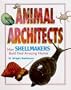 Animal Architects - How Shellmakers Build Their Amazing Homes