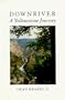 Downriver A Yellowstone Journey