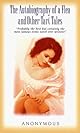 The Autobiography of a Flea and Other Tart Tales (Victorian Erotic Classics)