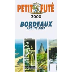 Bordeaux and Its Region (Petit fute travel guides): Petit Fute