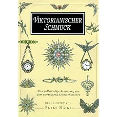 Viktorianischer Schmuck. Eine vollst�ndige Sammlung von �ber viertausend Schmuckst�cken. Eingeleitet von Peter Hinks. Autorisierte englische Originalausgabe.