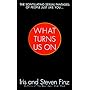 What Turns Us On