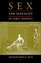 Sex and Sexuality in Early America