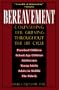 Bereavement: Counseling the Grieving Throughout the Life Cycle (Continuum Counseling Series)