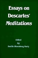Essays on Descartes' <i>Meditations</i> (Major Thinking Series, Vol 4)