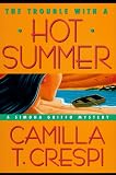 The Trouble With a Hot Summer: A Simona Griffo Mystery