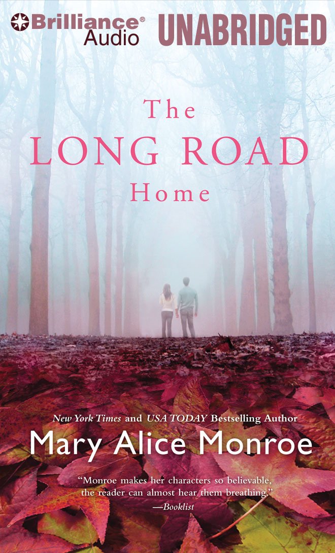 The Long Road Home: Mary Alice Monroe, Sandra Burr: 9781441891570 ... The Long Road Home: Mary Alice Monroe, Sandra Burr: 9781441891570 ...