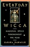 Everyday Wicca: Magickal Spells Throughout the Year (Citadel Library of the Mystic Arts)