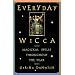 Everyday Wicca: Magickal Spells Throughout the Year (Citadel Library of the Mystic Arts)