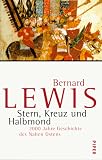 Produkt-Bild: Stern, Kreuz und Halbmond. 2000 Jahre Geschichte des Nahen Ostens