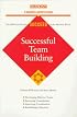Successful Teambuilding (Barron's Business Success Guides)