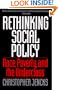 Rethinking Social Policy: Race, Poverty, and the Underclass