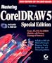 Mastering Coreldraw 5
