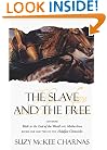 The Slave and The Free: Books 1 and 2 of 'The Holdfast Chronicles': 'Walk to the End of the World' and 'Motherlines'