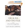 The Slave and The Free: Books 1 and 2 of 'The Holdfast Chronicles': 'Walk to the End of the World' and 'Motherlines'