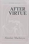 After Virtue : A Study in Moral Theory