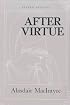 After Virtue: A Study in Moral Theory, Second Edition