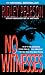 No Witnesses