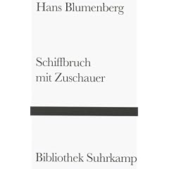 Schiffbruch mit Zuschauer: Paradigma einer Daseinsmetapher (Bibliothek Suhrkamp)