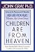 Children Are from Heaven: Positive Parenting Skills for Raising Cooperative, Confident, and          Compassionate Children