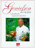 Genie&szlig;en erlaubt (Bd - 3) - Schuhbecks regionale K&uuml;chen - Alfons Schuhbeck, Christian von Alvensleben