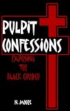 Pulpit Confessions: Exposing the Black Church