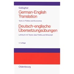 German-English Translation<br>Deutsch-englische �bersetzungs�bungen: Texts of Politics and Economics<br>Lehrbuch mit Texten �ber Politik und Wirtschaft