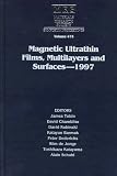 Magnetic Ultrathin Films, Multilayers and Surfaces - 1997: Symposium Held March 31-April 4, 1997, San Francisco, California, U.S.A. (Materials Research Society Symposia Proceedings, V. 475.)