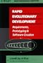 Rapid Evolutionary Development: Requirements, Prototyping & Software Creation (Wiley Series in Software Engineering Practice)