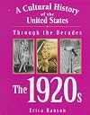 A Cultural History of the United States Through the Decades - The 1920s (A Cultural History of the United States Through the Decades Series)