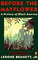 Before the Mayflower: A History of Black America; Sixth Revised Edition
