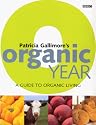 Patricia Gallimore's Organic Year: A Guide to Organic Living