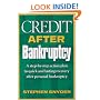 Credit After Bankruptcy: A Step-By-Step Action Plan to Quick and Lasting Recovery after Personal Bankruptcy