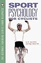 Sports Psychology for Cyclists (Ultimate Training Series from Velopress)