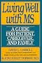 Living Well with Multiple Sclerosis: Guide for Patient, Caregiver, & Family, A