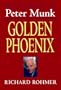 The Golden Phoenix: A Biography of Peter Munk