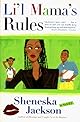 Lil Mamas Rules: A Novel